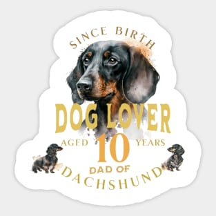 Dad of dog -dog lover since birth Sticker